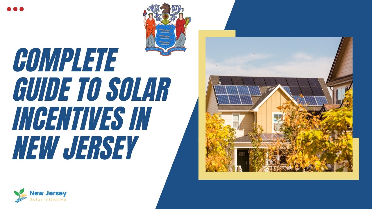 Complete Guide To Solar Incentives In New Jersey New Jersey Solar Complete Guide To Solar Incentives In New Jersey New Jersey Solar